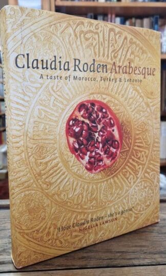 Arabesque: A Taste of Morocco, Turkey and Lebanon : Claudia Roden