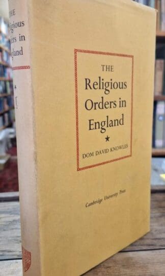 The Religious Orders in England Vol.1 : Dom David Knowles