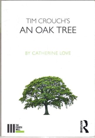 Tim Crouch's An Oak Tree (The Fourth Wall) : Catherine Love