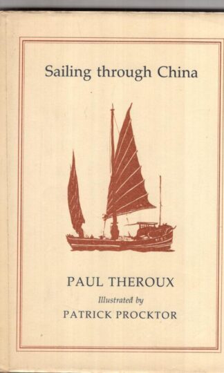 Sailing Through China:Paul Theroux