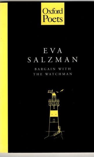 Bargain with the Watchman (Oxford Poets S.) : Eva Salzman