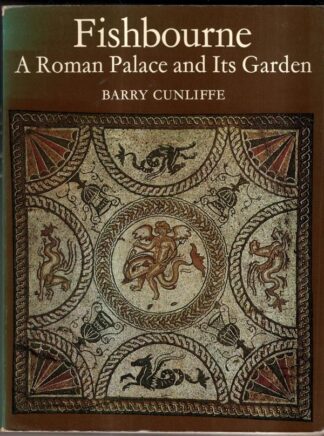 Fishbourne: A Roman Palace and Its Garden (New Aspects of Antiquity) : Barry Cunliffe