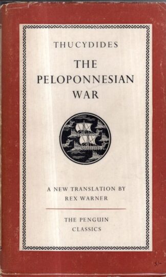 Thucydides: The Peloponnesian War : Rex Warner (translator)