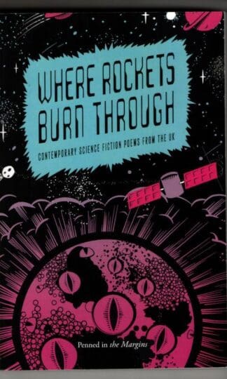 Where Rockets Burn Through: Contemporary Science Fiction Poems from the UK : Russell Jones