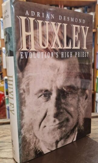 Huxley: Evolution's High Priest : Adrian J. Desmond