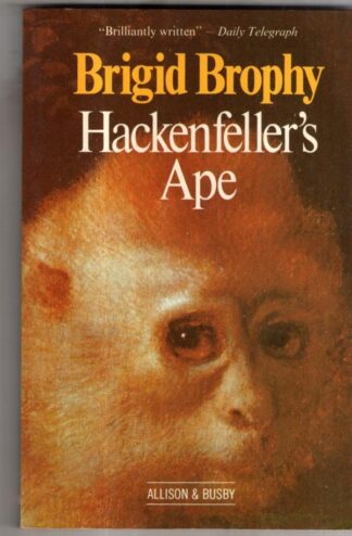 Hackenfeller's Ape : Brigid Brophy