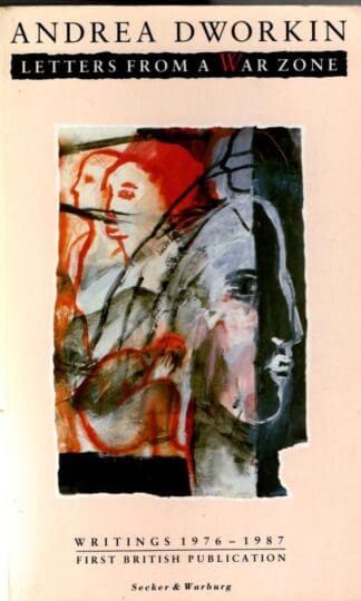 Letters from a War Zone : Andrea Dworkin