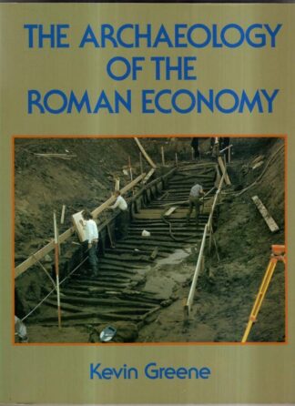 The Archaeology of the Roman Economy : Kevin Greene