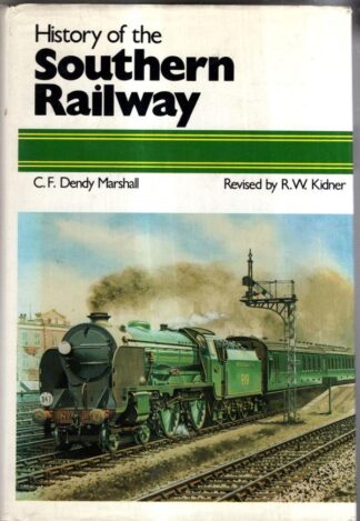 History of the Southern Railway : C.F. Dendy Marshall