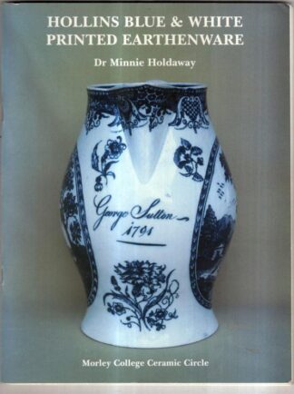 Hollins Blue and White Printed Earthenware : W.A.M. Holdaway