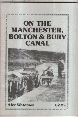 On the Manchester, Bolton and Bury Canal : Alec Waterson