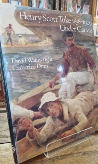 Henry Scott Tuke: 1858-1929, Under Canvas : Melissa Denny David Wainwright