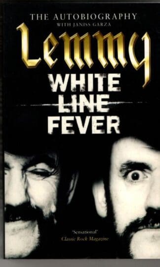 White Line Fever: Lemmy: The Autobiography : Lemmy Kilmister