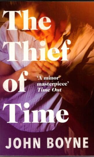 The Thief of Time : John Boyne
