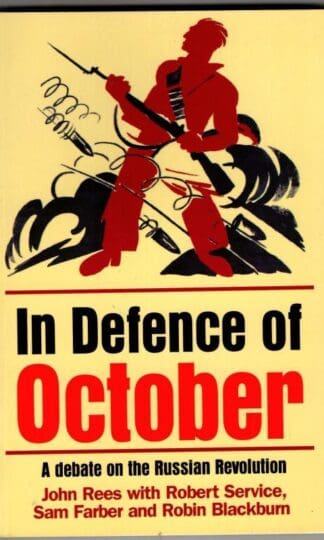 In Defence of October : John Rees