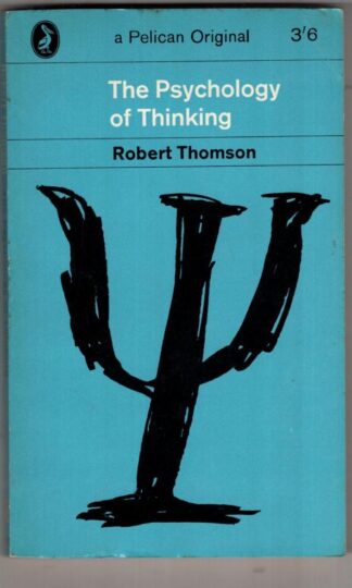 The Psychology of Thinking:Robert Thomson
