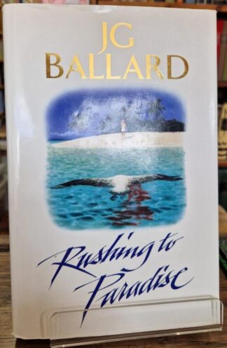 Rushing to Paradise : J. G. Ballard