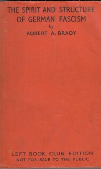The spirit and structure of German fascism:Robert A. Brady