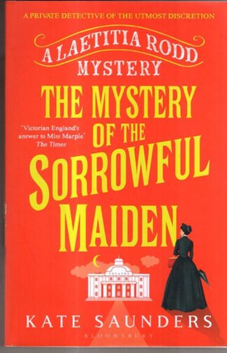 The Mystery of the Sorrowful Maiden : Kate Saunders