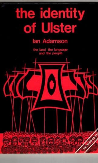 The Identity of Ulster: The land, the language, and the people : Ian Adamson