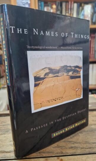 The Names of Things: Life, Languages and Beginnings in the Egyptian Desert : Brind Morrow Susan