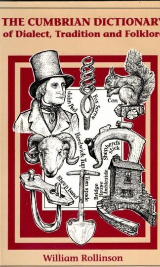 The Cumbrian Dictionary of Dialect, Tradition and Folklore : William Rollinson