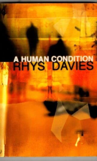 Human Condition, The: The Selected Stories of Rhys Davies : Rhys Davies