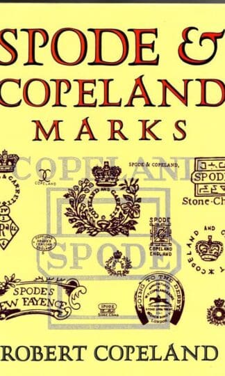 Spode and Copeland Marks: And Other Relevant Intelligence : Robert Copeland
